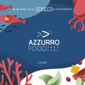 Azzurro Food Festival 2024 a Sciacca @ Sciacca